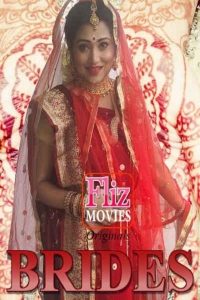 18+ Brides (2020) S01E01 Hindi FlizMovie Hot Web Series 720p HDRip 200MB x264 AAC