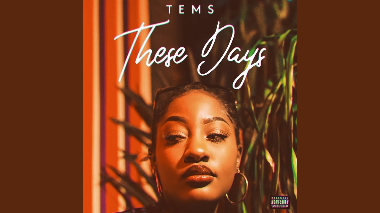 [Lyrics] Tems – These Days