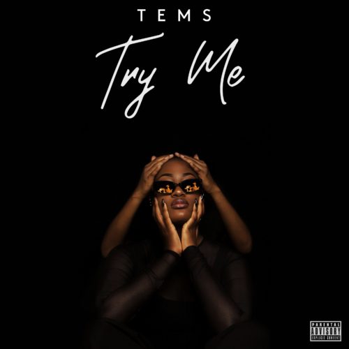 [Lyrics] Tems – Try Me