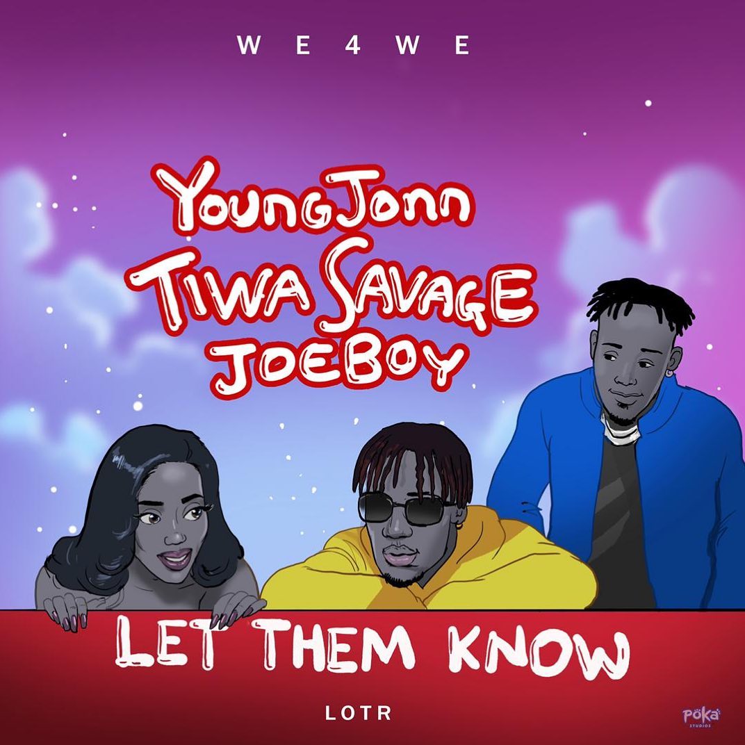 Young Jonn – Let Them Know ft. Tiwa Savage & Joeboy
