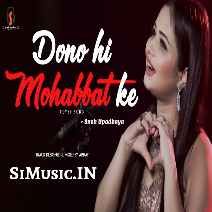 Dono Hi Mohabbat Ke (Sneh Upadhaya) 2020 Mp3 Songs