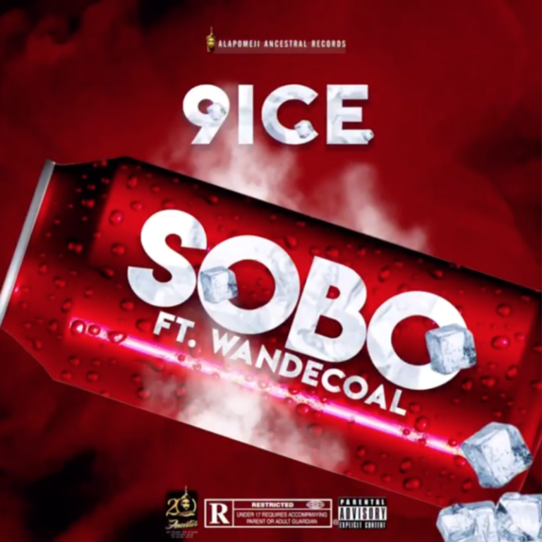 9ice – Sobo ft. Wande Coal (Prod. Young Jonn)