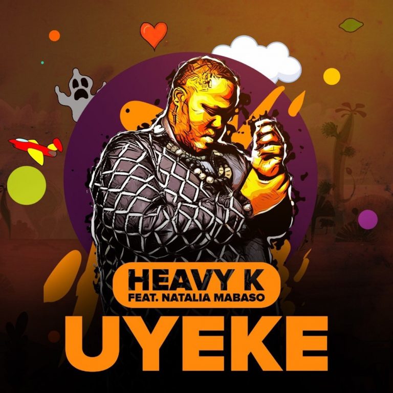 Heavy-K – Uyeke ft. Natalia Mabaso