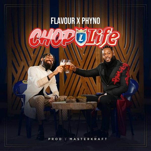 Flavour X Phyno – Chop Life