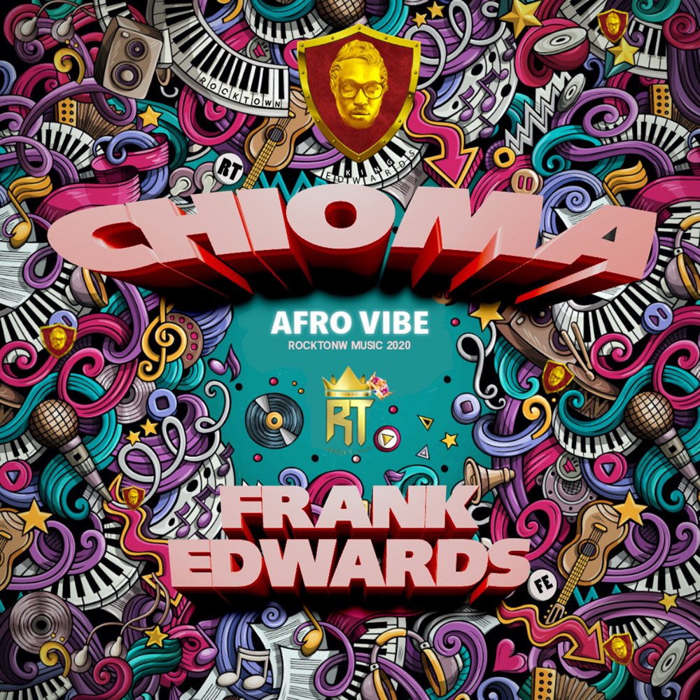 Frank Edwards – Chioma (Afro Vibe)