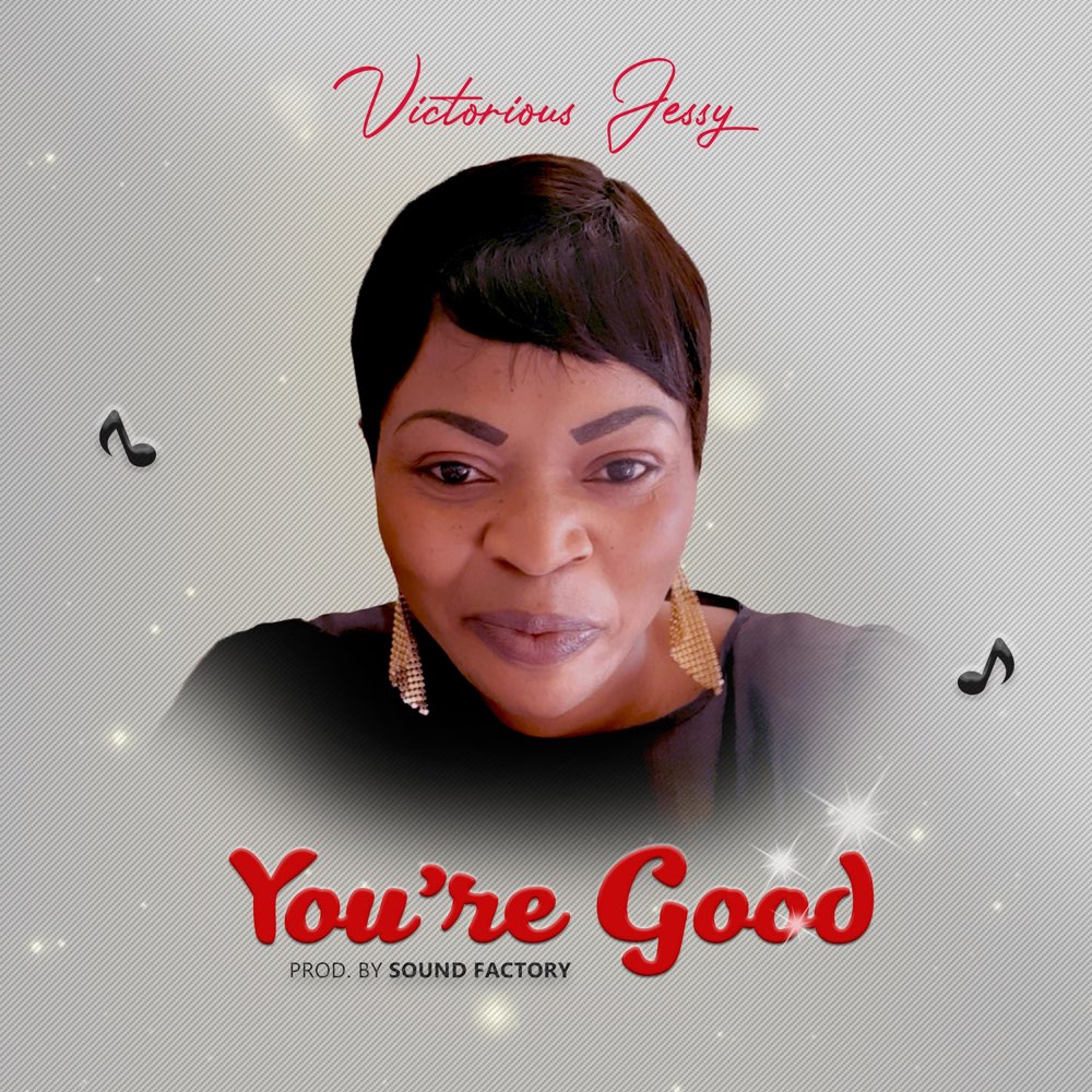 Victorious Jessy – You Are Good