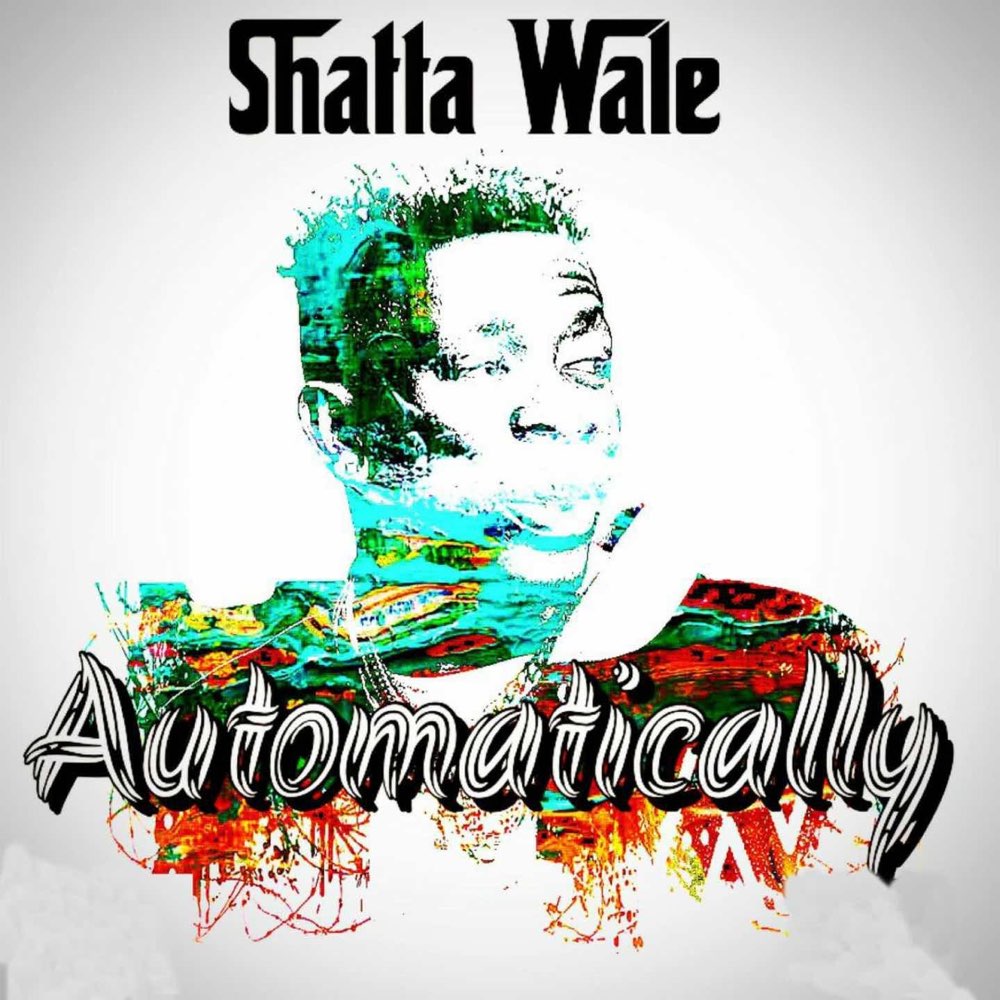 Shatta Wale – Automatically