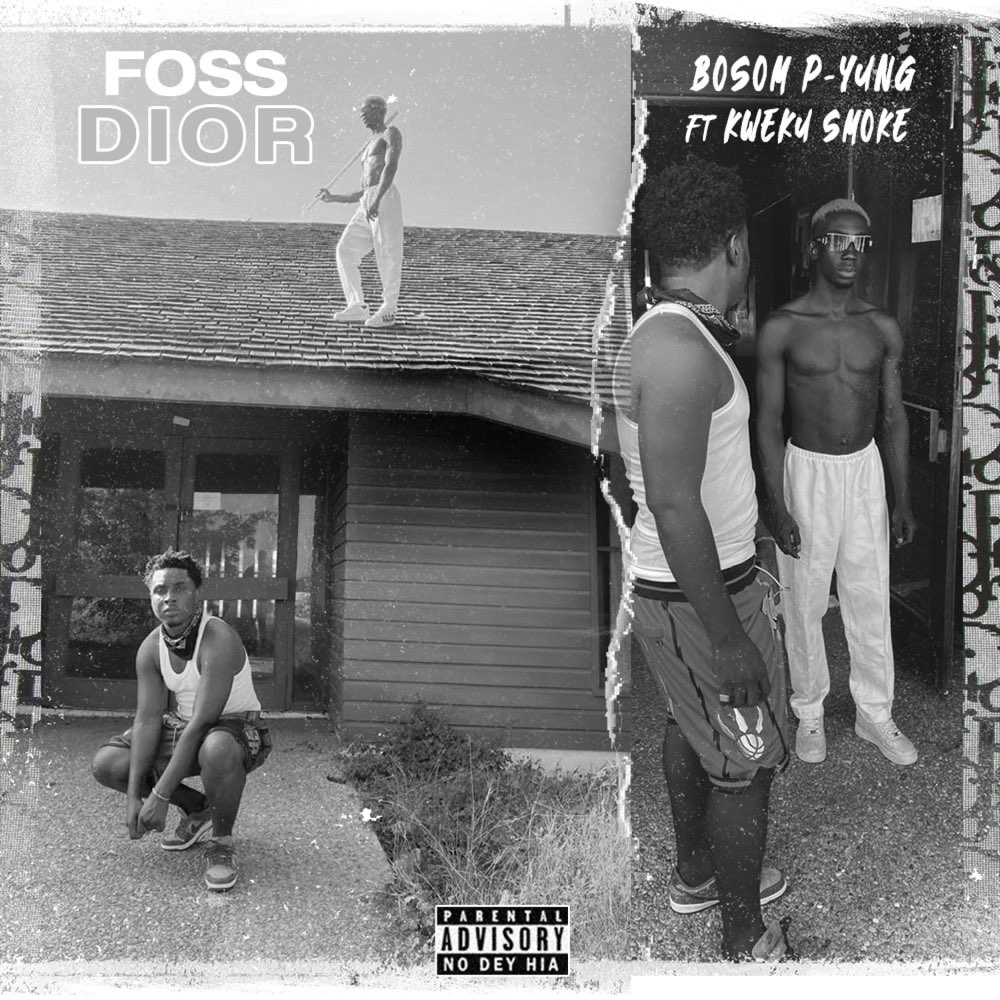 Bosom P-Yung ft. Kweku Smoke – Foss Dior