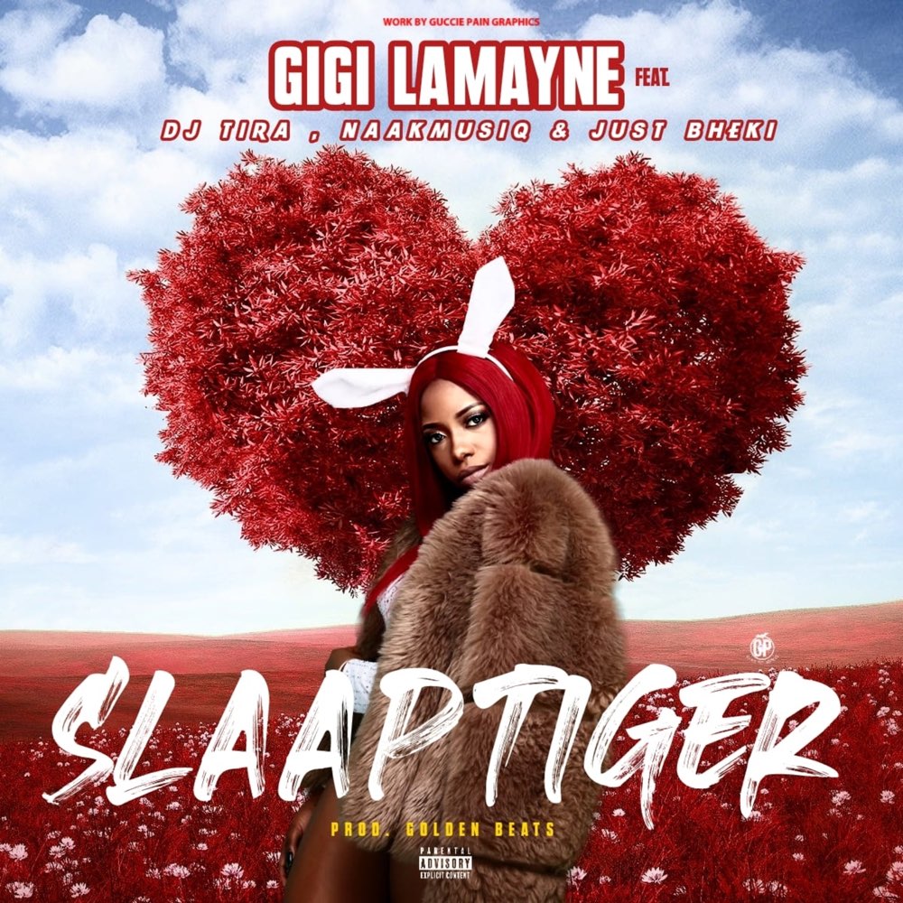 Gigi LaMayne ft. DJ Tira, NaakMusiq, Just Bheki – SlaapTiger