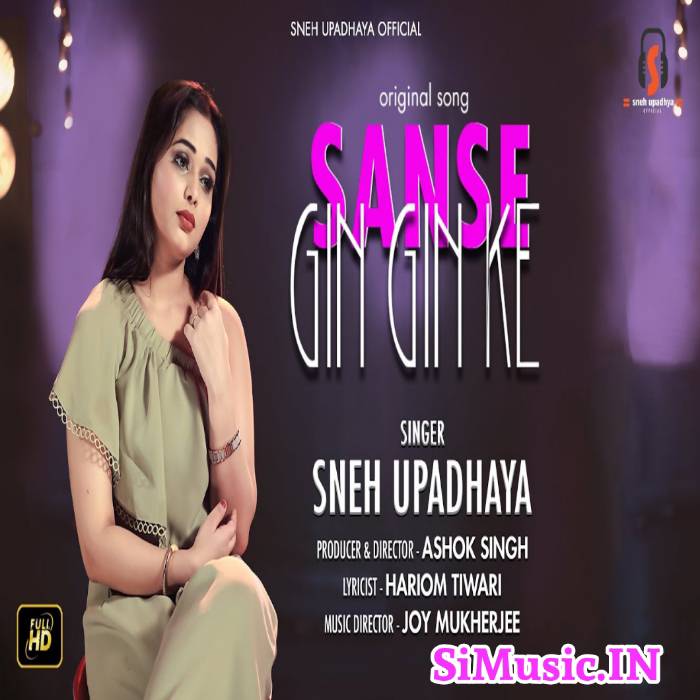 Sanse Gin Gin Ke (Sneh Upadhaya) 2020 Hindi Cover Songs